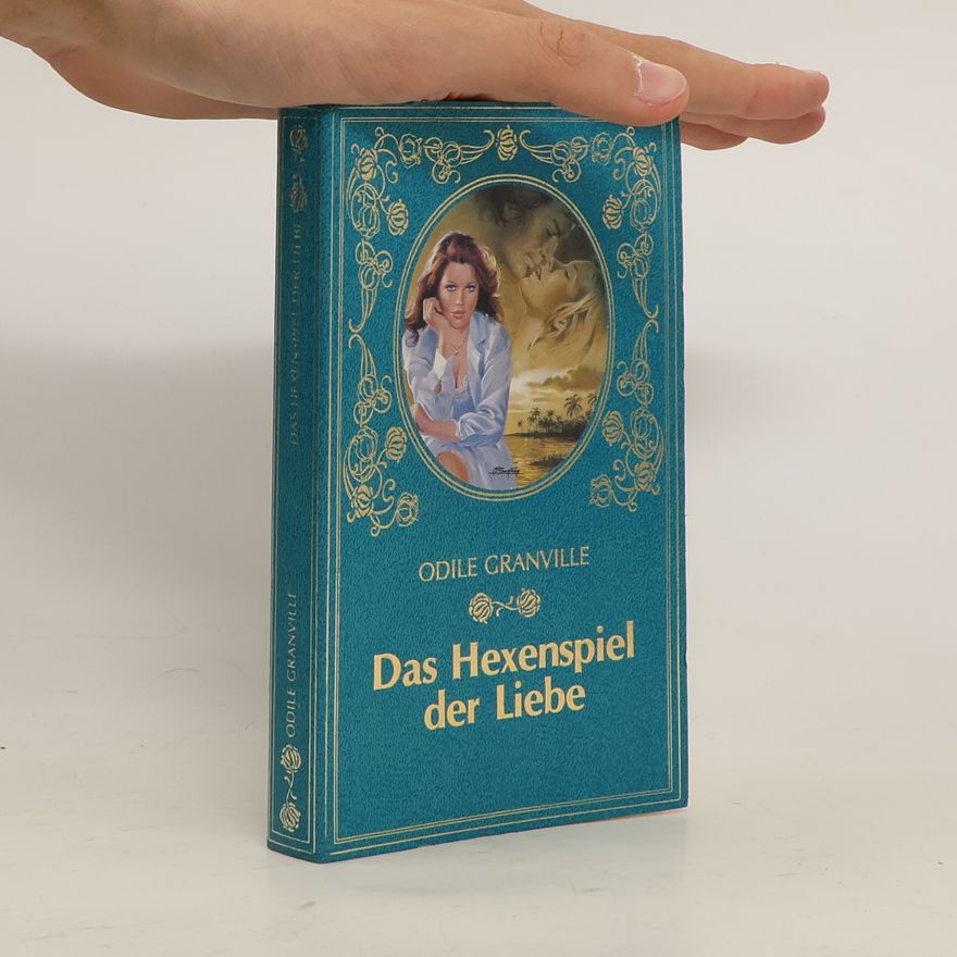 Odile Granville Das Hexenspiel der Liebe