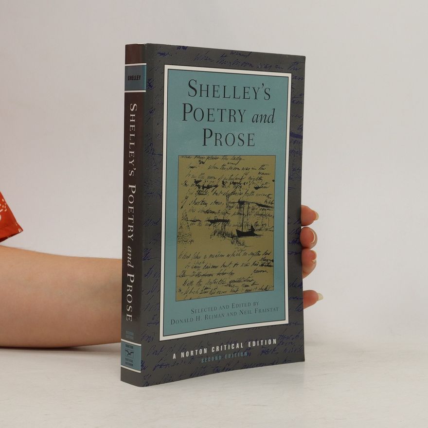Percy Bysshe Shelley Shelley's Poetry and Prose