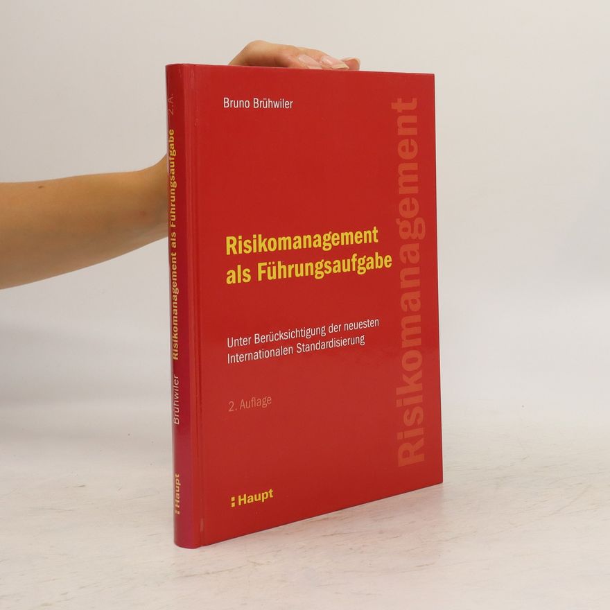 Bruno Brühwiler Risikomanagement als Führungsaufgabe