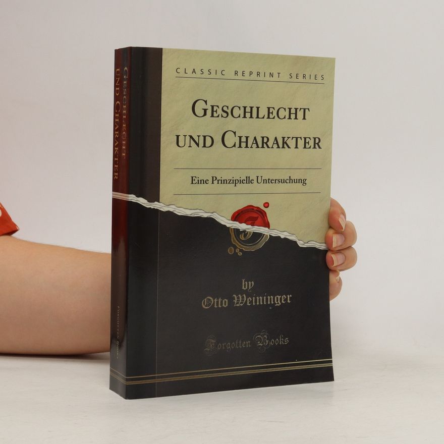 Otto Weininger Geschlecht und Charakter