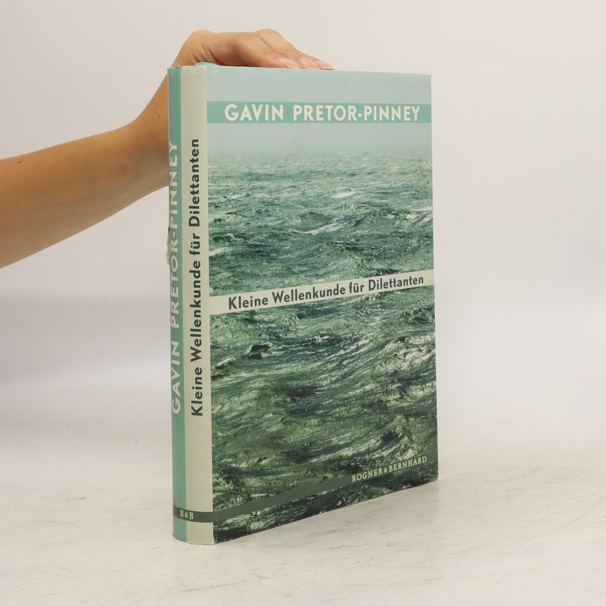 Gavin Pretor-Pinney Kleine Wellenkunde für Dilettanten