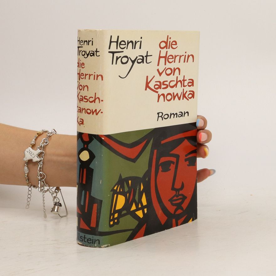 Henri Troyat Die Herrin von Kaschtanowka