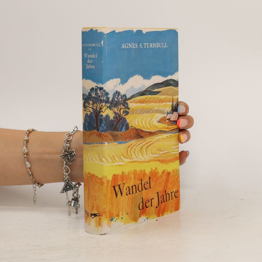Agnes Sligh Turnbull Wandel der Jahre