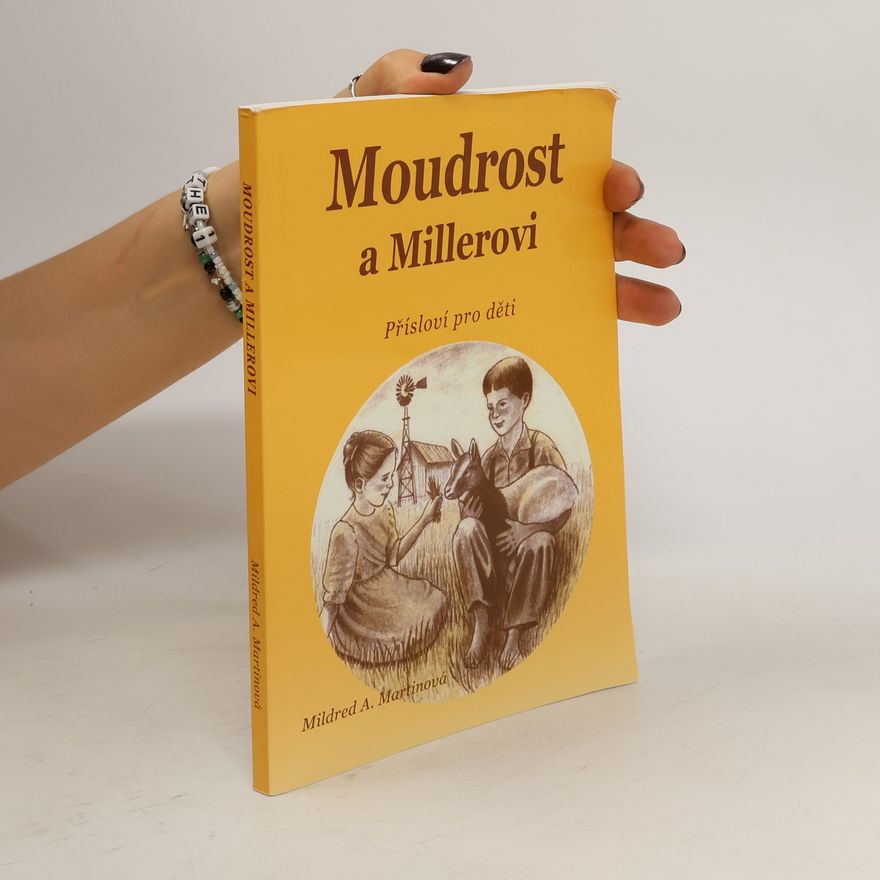 Mildred A Martin Moudrost a Millerovi. Přísloví pro děti