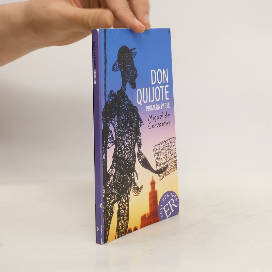Miguel de Cervantes Don Quijote. Primera Parte