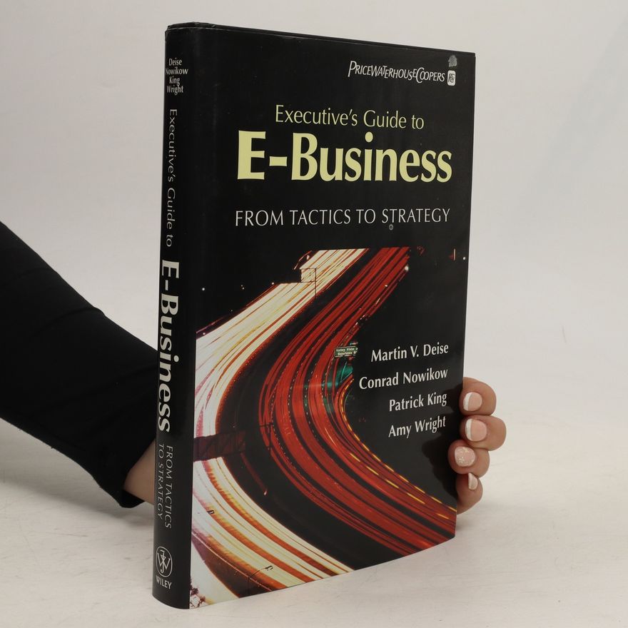 Martin V. Deise Executive's Guide to E-Business