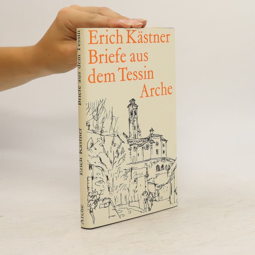 Erich Kästner Briefe aus dem Tessin
