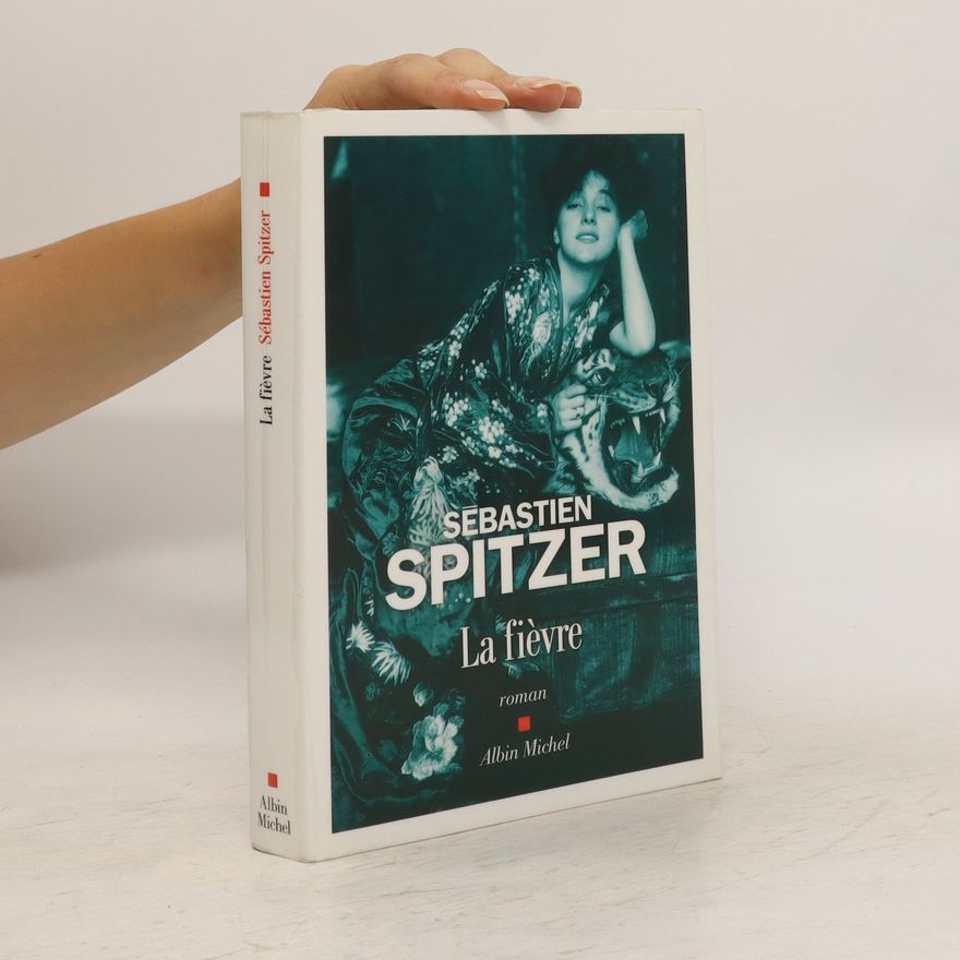 Sébastien Spitzer La fièvre