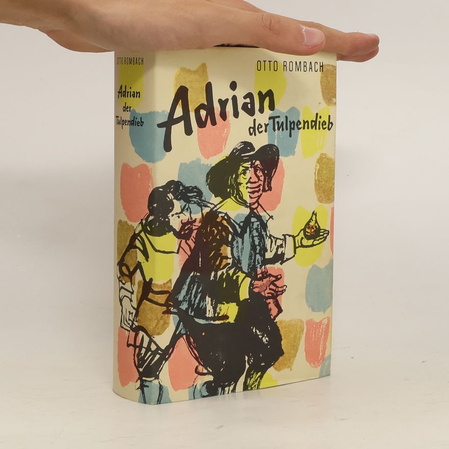 Otto Rombach Adrian der Tulpendieb