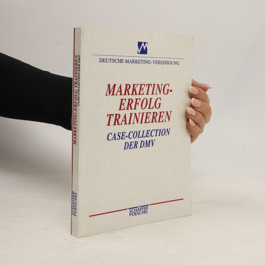 Christian Kra mer Marketing-Erfolg trainieren. Case collection ... der DMV