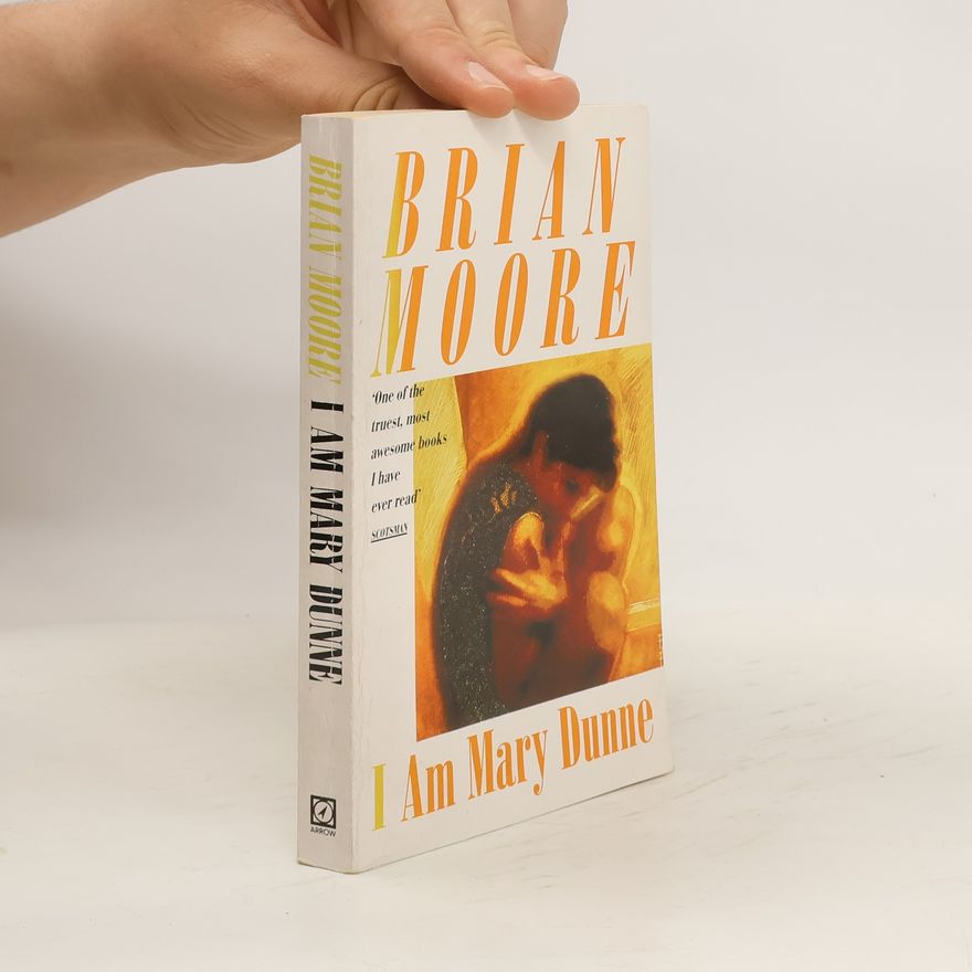 Brian Moore I Am Mary Dunne