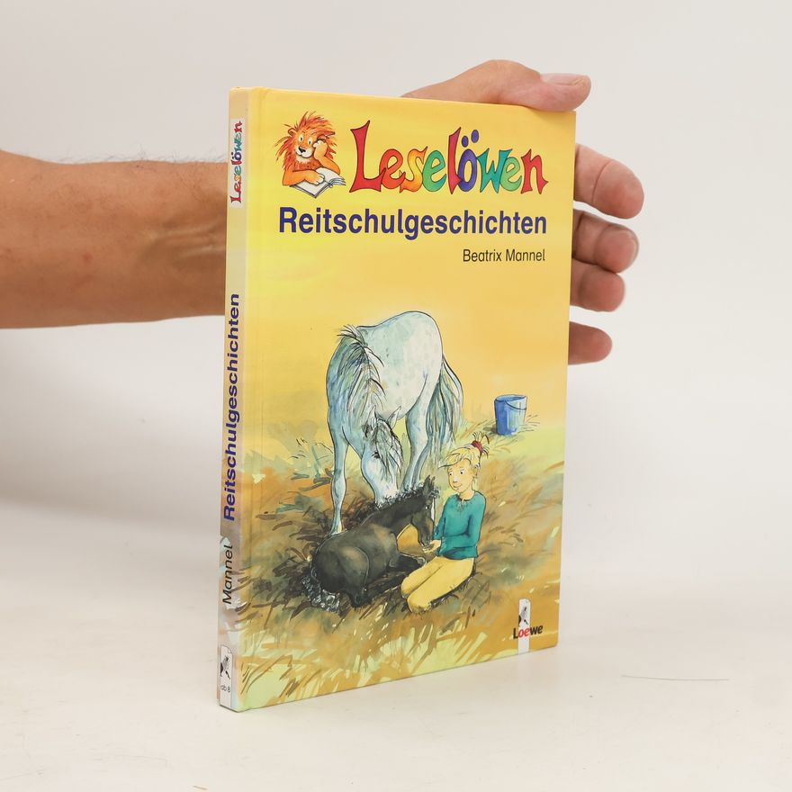 Beatrix Mannel Leselöwen-Reitschulgeschichten