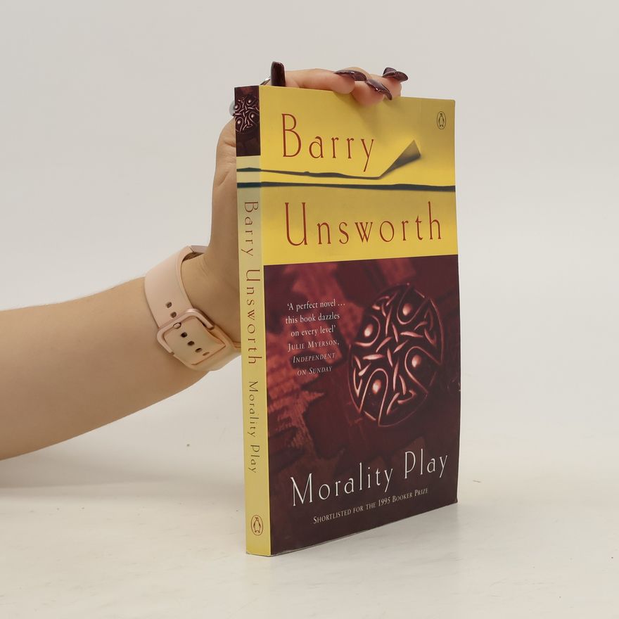 Barry Unsworth Morality play