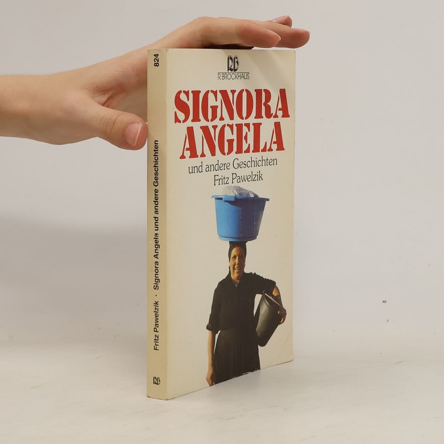 Fritz Pawelzik Signora Angela und andere Geschichten