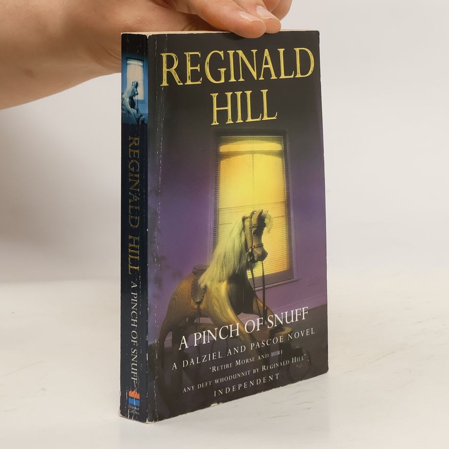 Reginald Hill A pinch of snuff : a Dalziel and Pascoe novel
