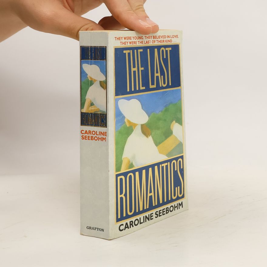 Caroline Seebohm The Last Romantics
