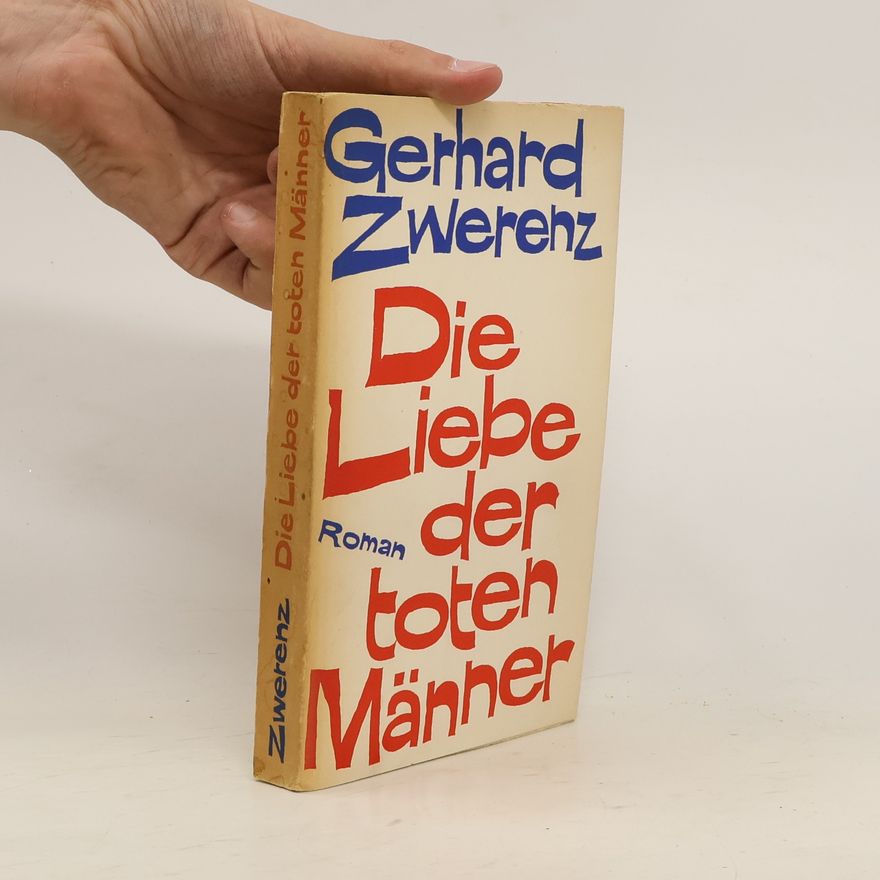 Gerhard Zwerenz Die Liebe de toten Männer