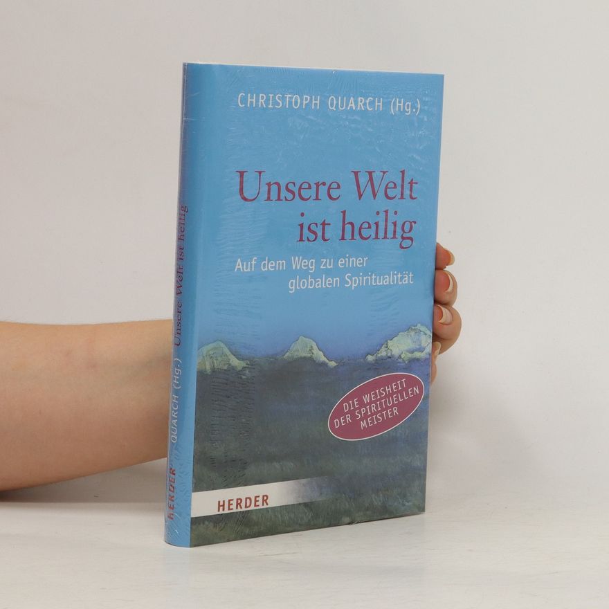 Christoph Quarch Unsere Welt ist heilig