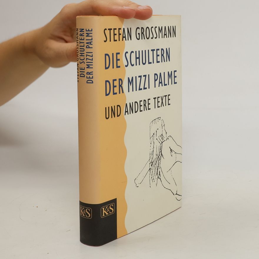 Stefan Großmann Die Schultern der Mizzi Palme