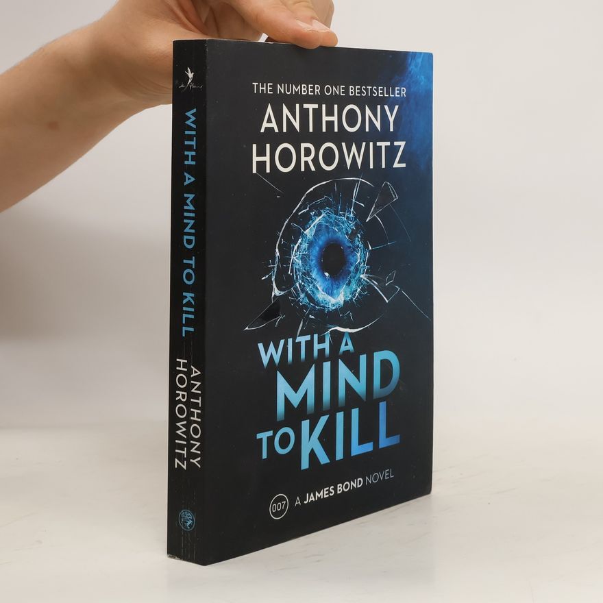 Anthony Horowitz With a Mind to Kill