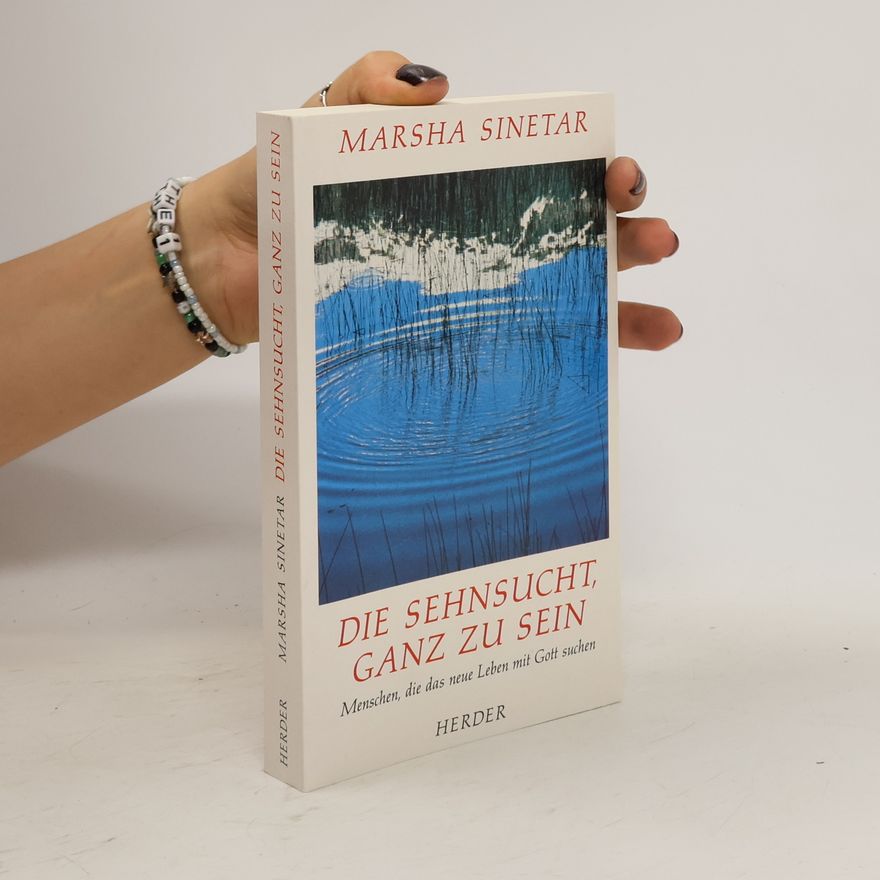 Marsha Sinetar Die Sehnsucht, ganz zu sein