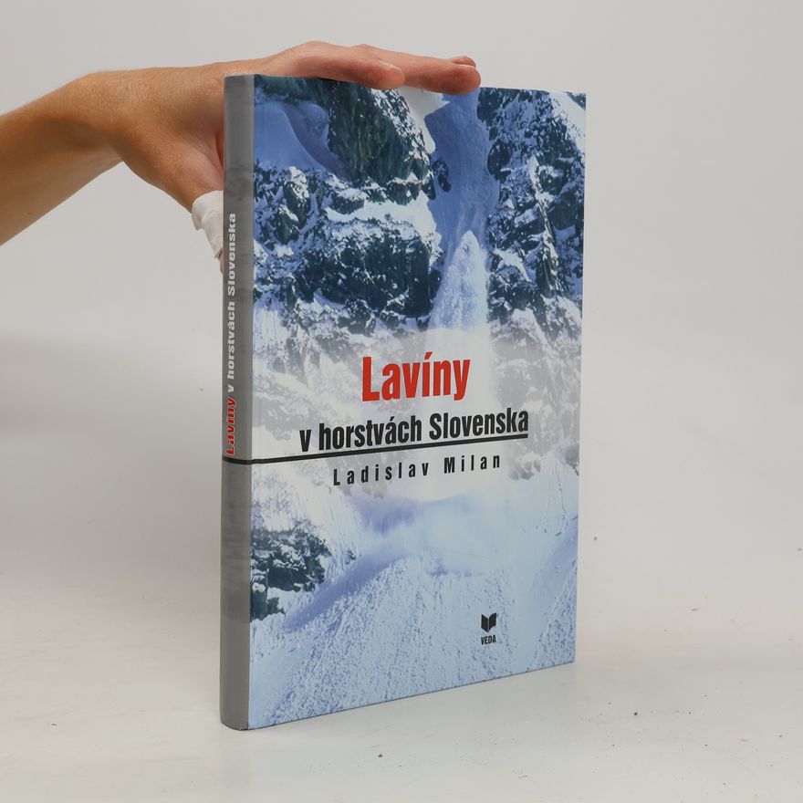 Ladislav Milan Lavíny v horstvách Slovenska