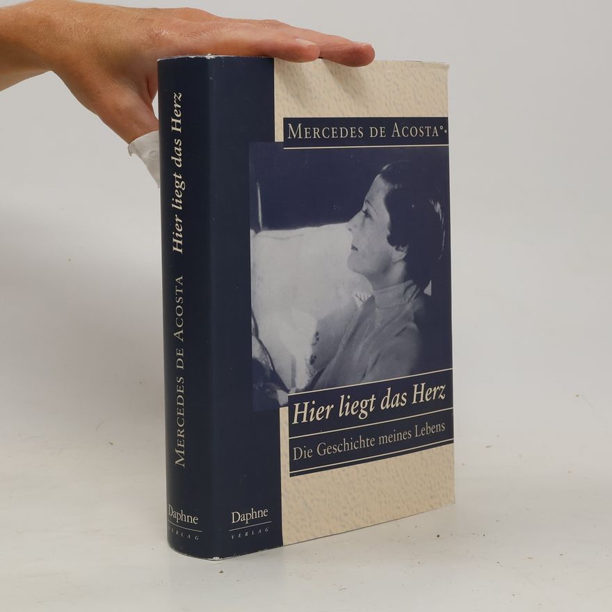 Mercedes de Acosta Hier liegt das Herz