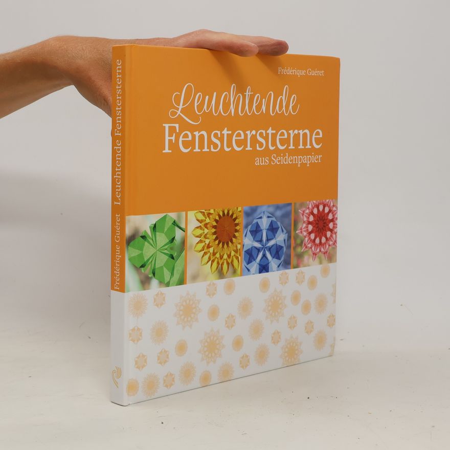 Frédérique Guéret Leuchtende Fenstersterne aus Seidenpapier