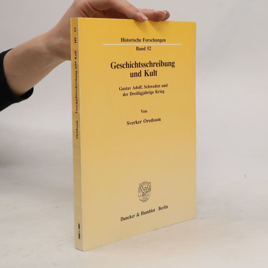 Sverker Oredsson Geschichtsschreibung und Kult