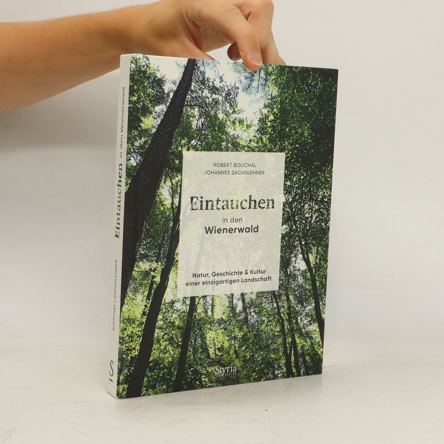 Robert Bouchal Eintauchen in den Wienerwald