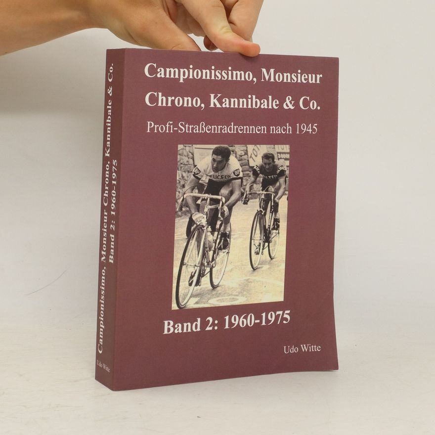 Udo Witte Campionissimo, Monsieur Chrono, Kannibale & Co. 2: 1960-1975