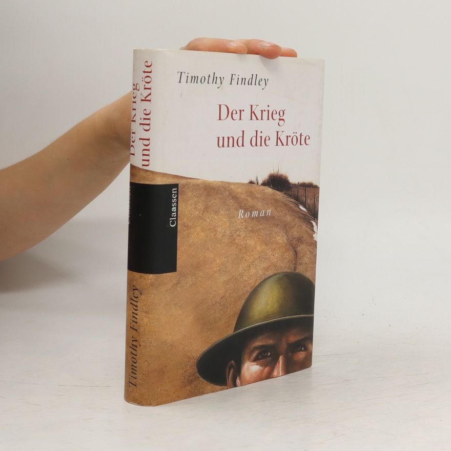 Timothy Findley Der Krieg und die Kröte