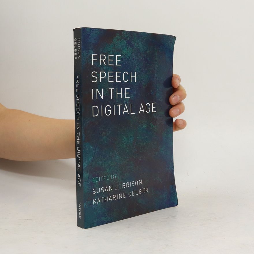 Katharine Gelber Free Speech in the Digital Age
