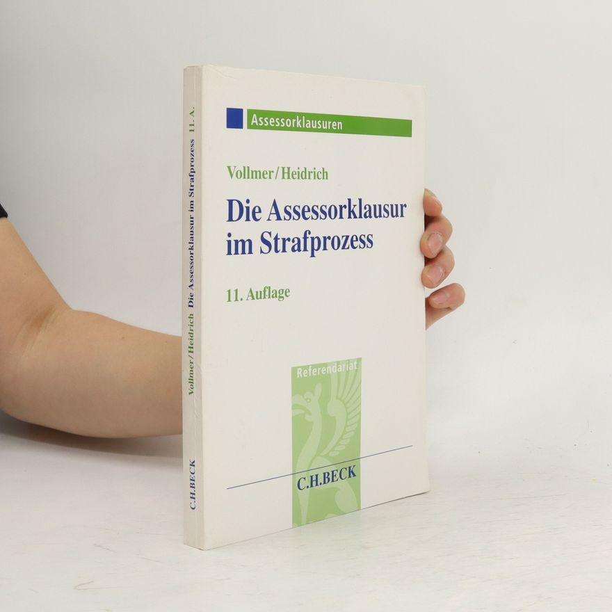 Walter Vollmer Die Assessorklausur im Strafprozess