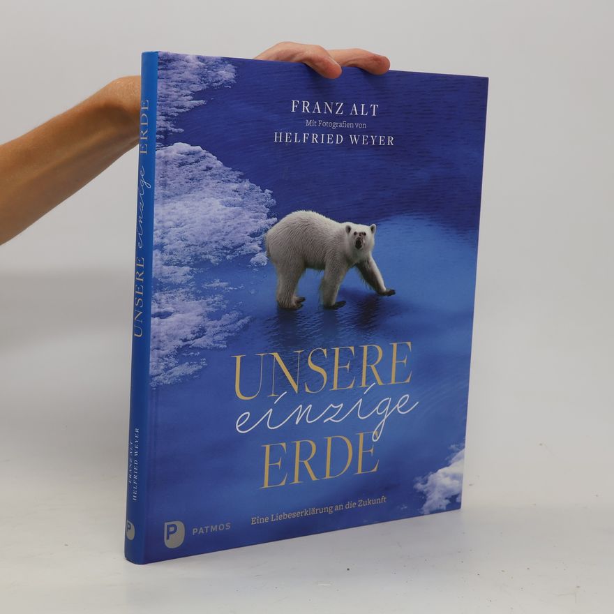 Franz Alt Unsere einzige Erde