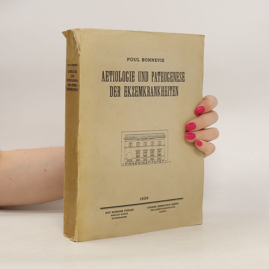 Poul Bonnevie Aetiologie und Pathogenese der Ekzemkrankheiten