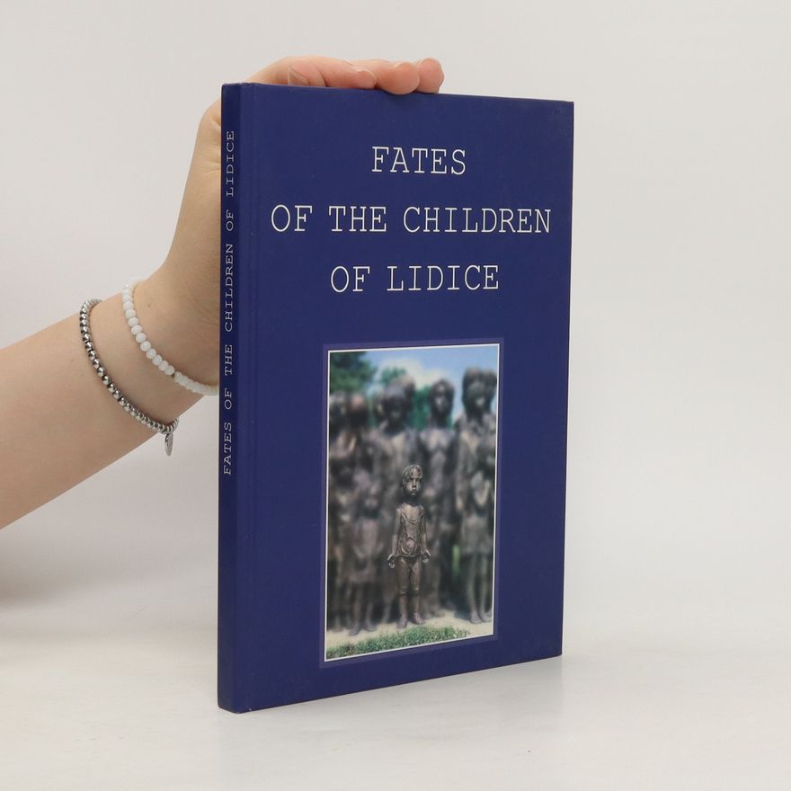 Milan Knaibl Fates of the Children of Lidice