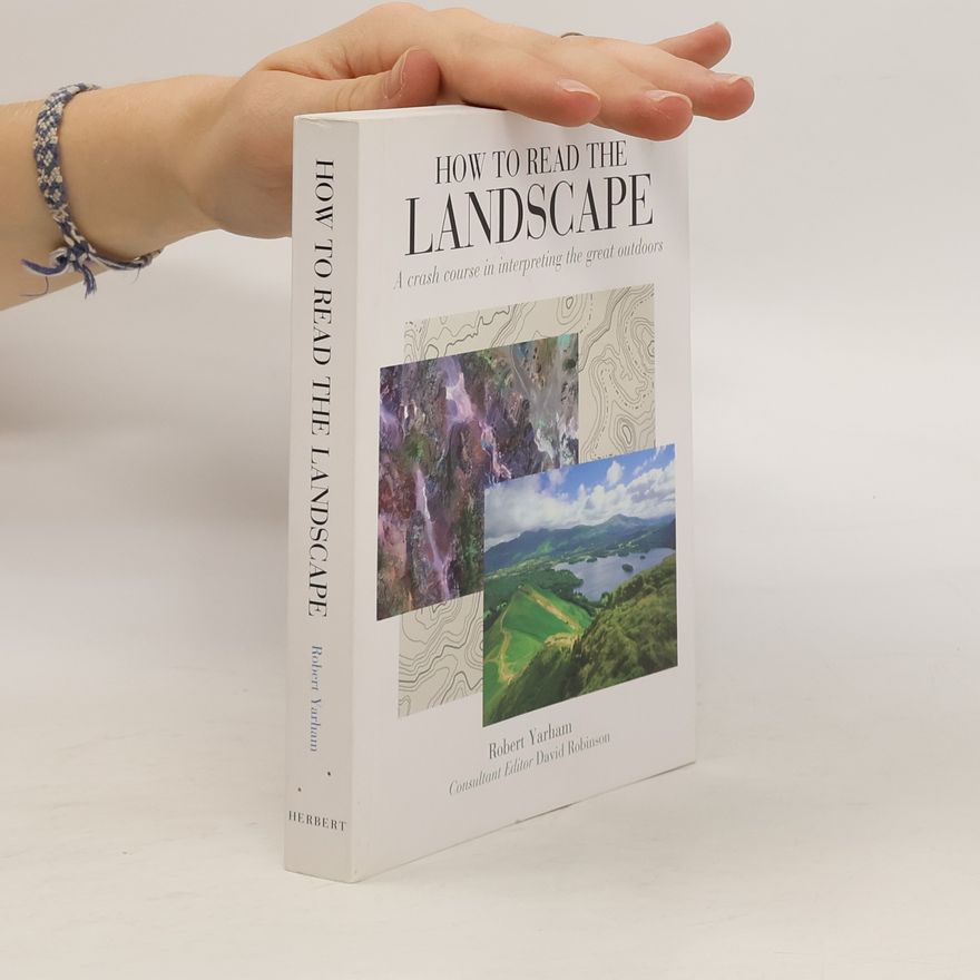Robert Yarham How to Read the Landscape