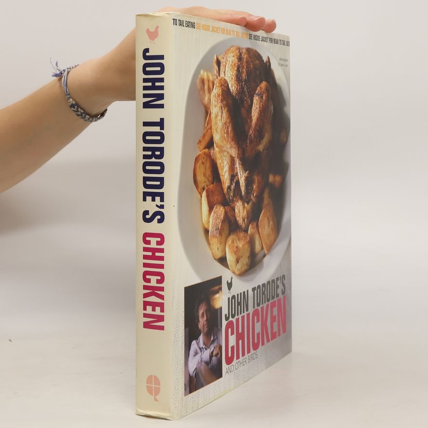 John Torode John Torode's Chicken and Other Birds