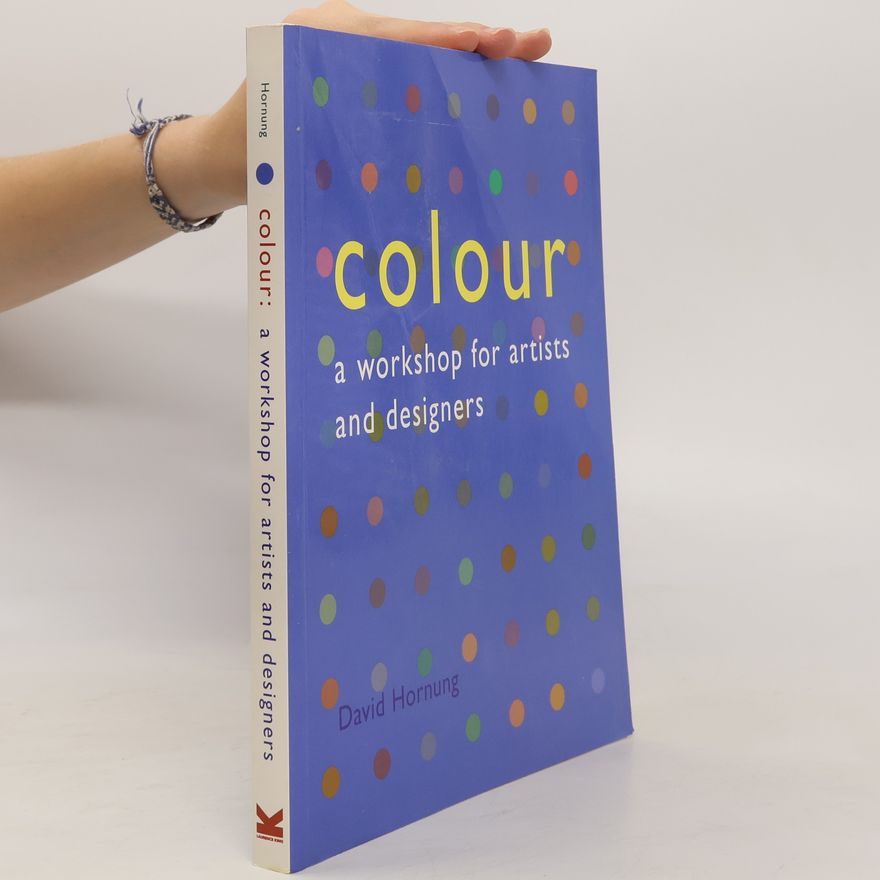 David Hornung Colour. A Workshop for Artists and Designers