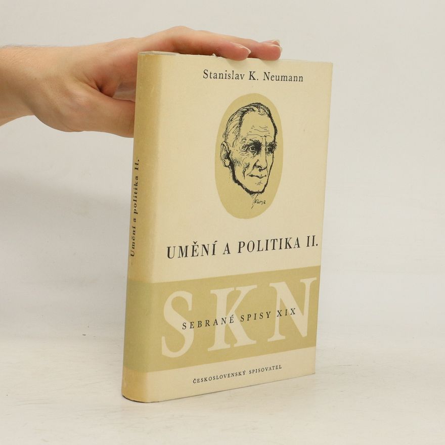 Stanislav Kostka Neumann Umění a politika. II.