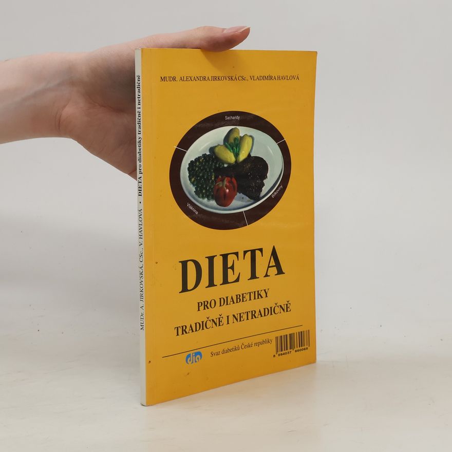 Alexandra Jirkovská Dieta pro diabetiky tradičně i netradičně