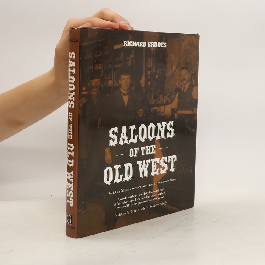Richard Erdoes Saloons of the Old West