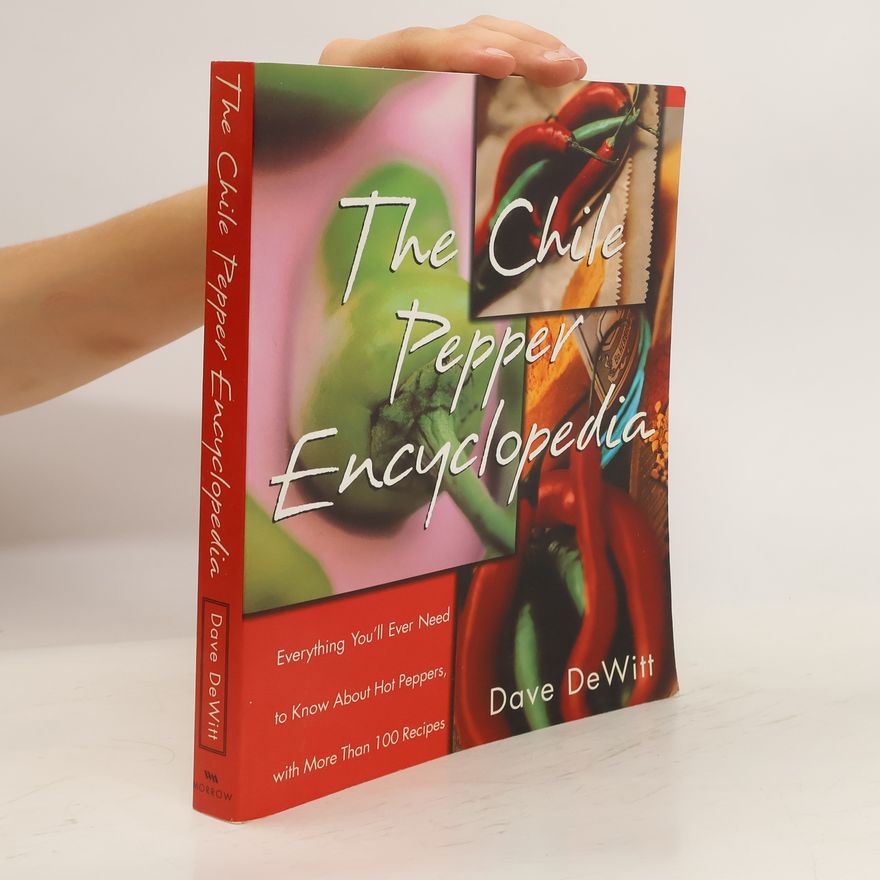 Dave DeWitt The Chile Pepper Encyclopedia