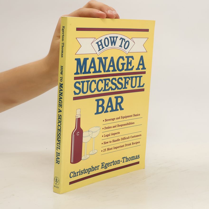 Christopher Egerton-Thomas How to Manage a Successful Bar