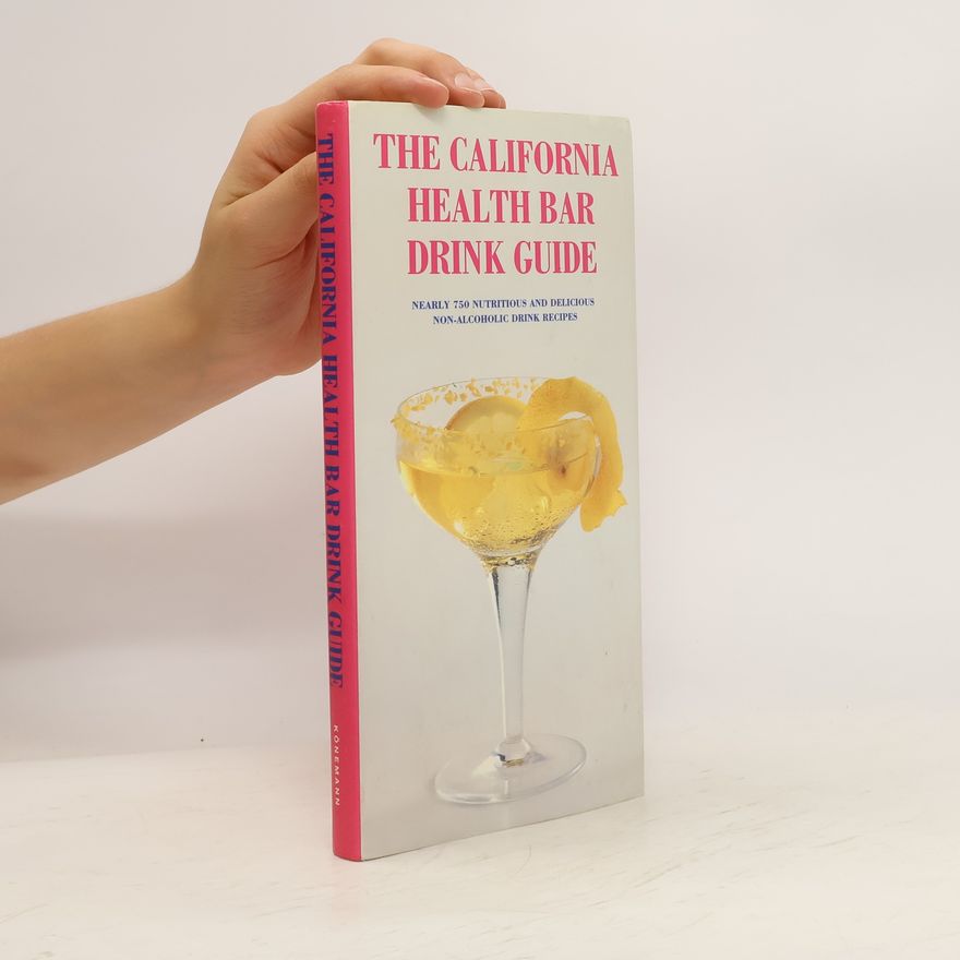 Sally Ann Berk The California Health Bar Drink Guide