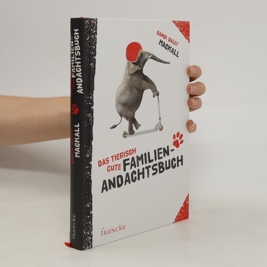 Dandi Daley Mackall Das tierisch gute Familien-Andachtsbuch