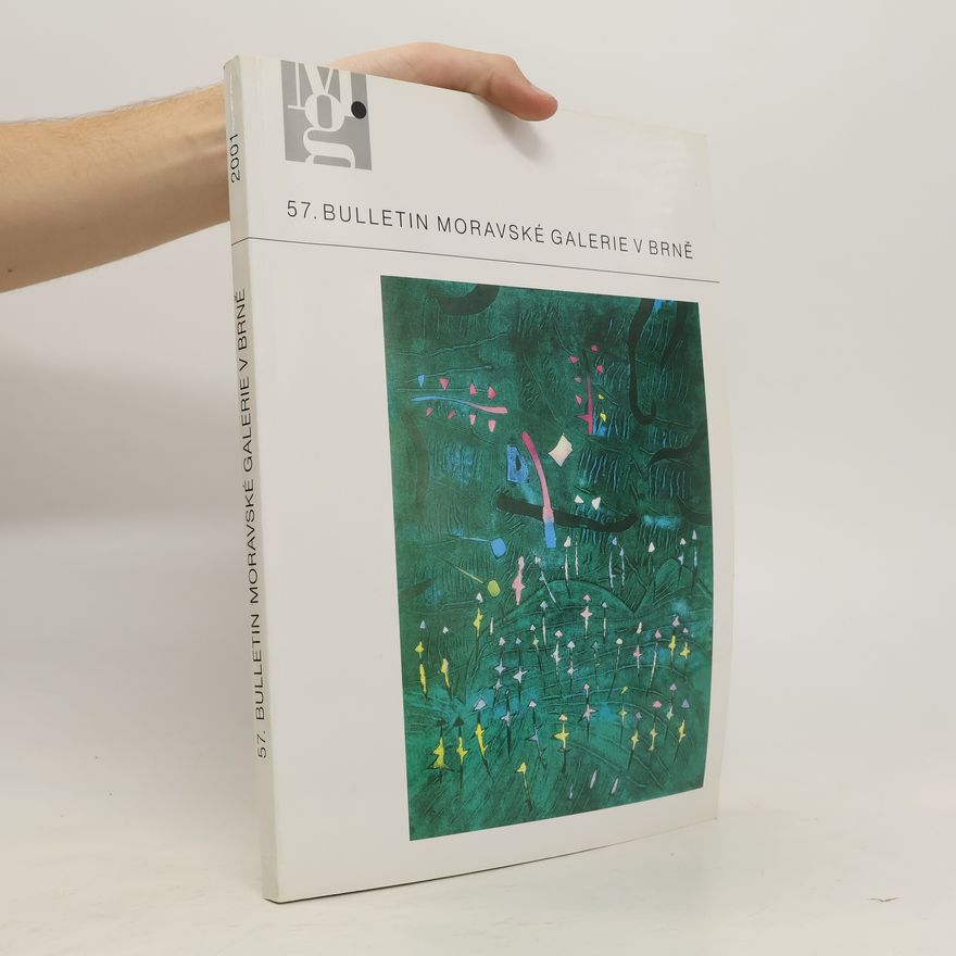 Kolektiv autorů 57. bulletin Moravské galerie v Brně