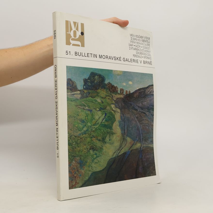 Kolektiv autorů 51. bulletin Moravské galerie v Brně