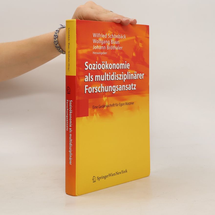 Wilfried Schönbäck Sozioökonomie als multidisziplinärer Forschungsansatz